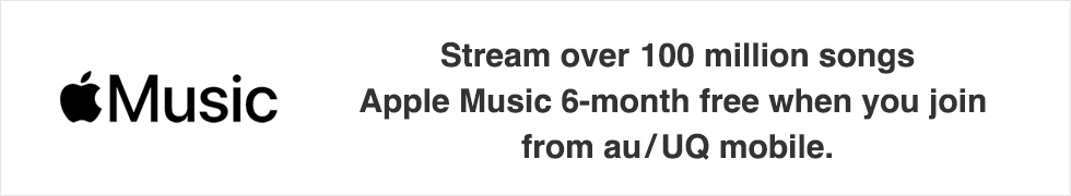 Stream over 90 million songs Apple Music 6-month free when you join from au.