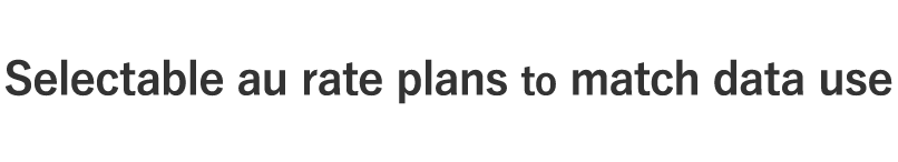 Selectable au rate plans to match data use